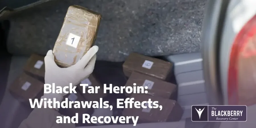 Black Tar Heroin: Withdrawals, Effects, and Recovery