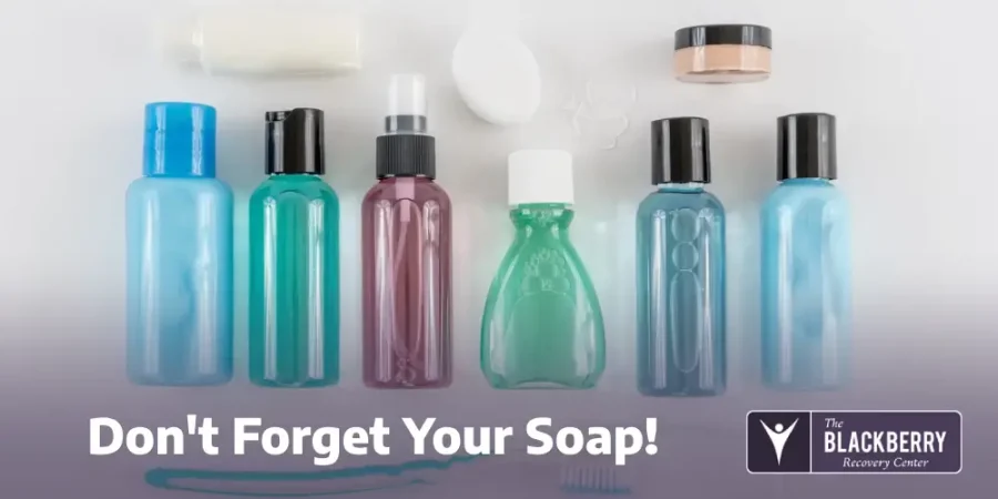 Don't Forget Your Soap!