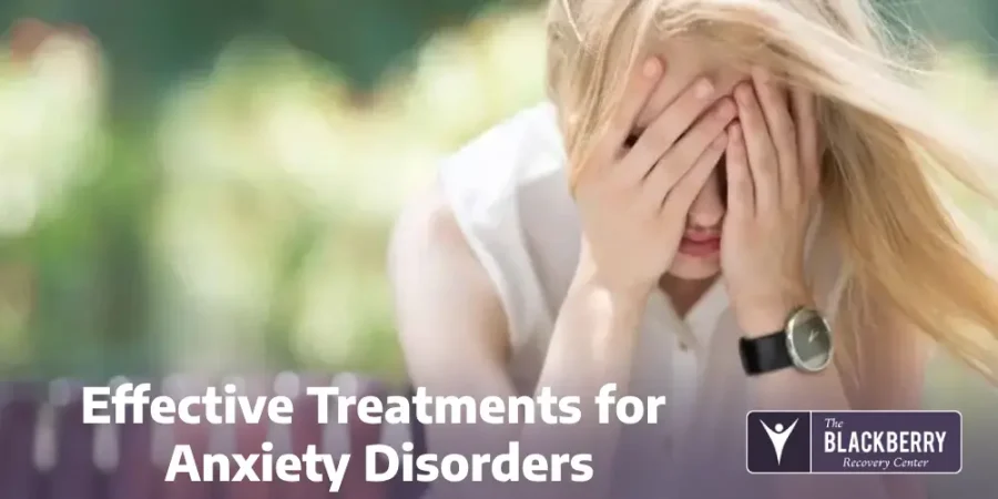 Effective Treatments for Anxiety Disorders