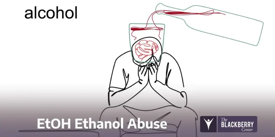 EtOH Ethanol Abuse - alcohol