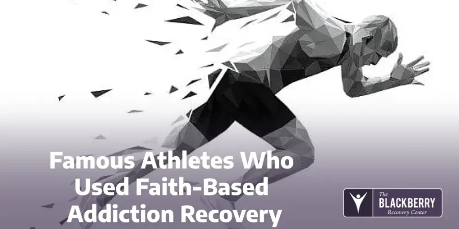 Famous Athletes Who Used Faith-Based Addiction Recovery