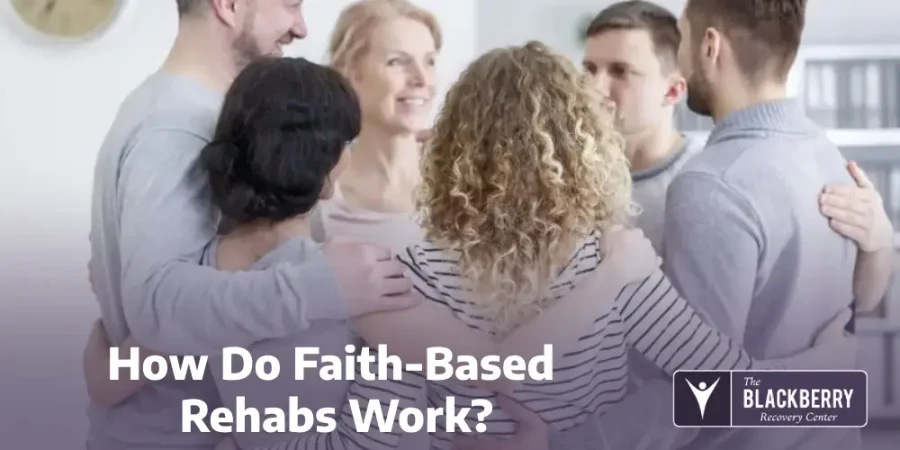 How Do Faith-Based Rehabs Work?