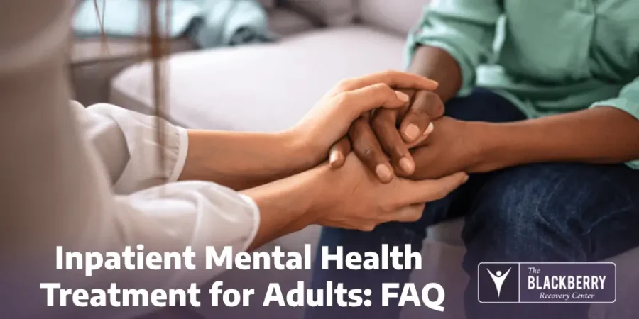 Inpatient Mental Health Treatment for Adults: FAQ