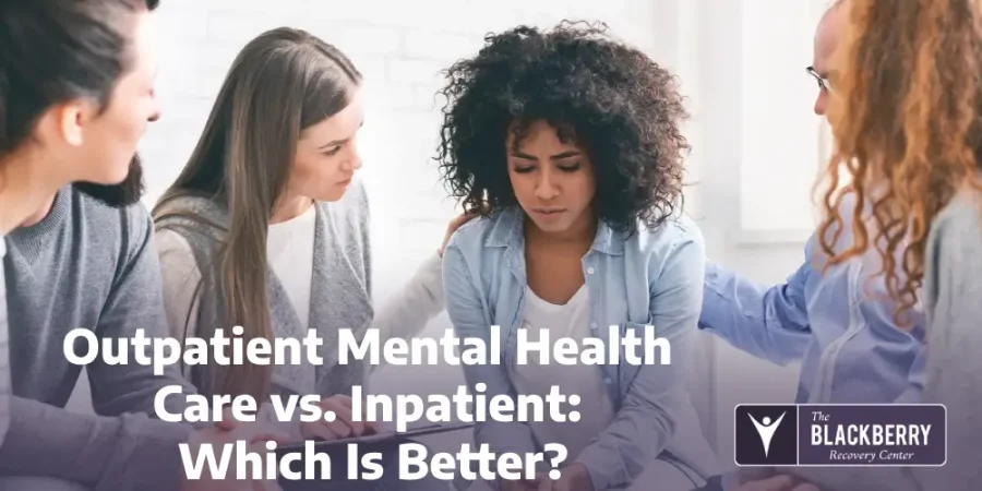 Outpatient Mental Health Care vs. Inpatient: Which Is Better?