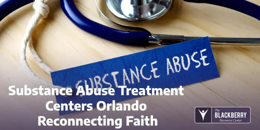 Substance Abuse Treatment Centers Orlando | Reconnecting Faith