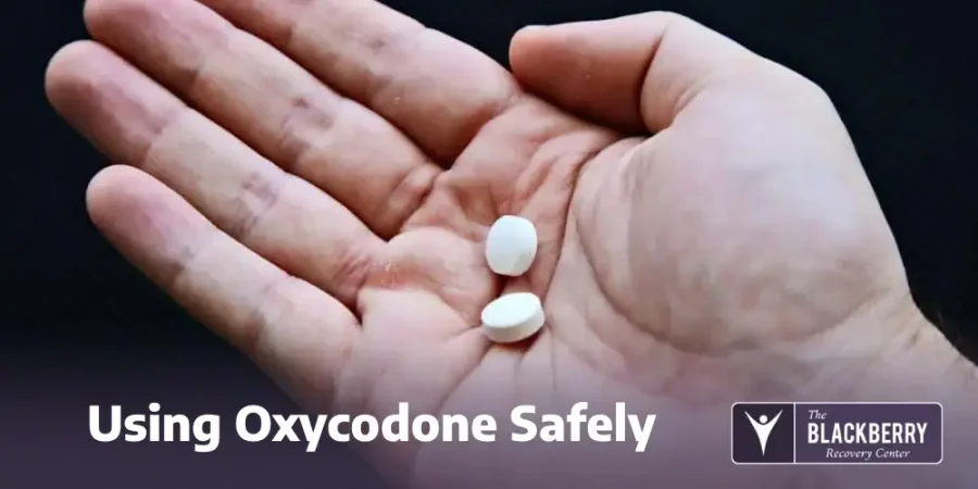 Using Oxycodone Safely