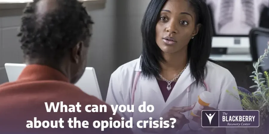 What can you do about the opioid crisis?