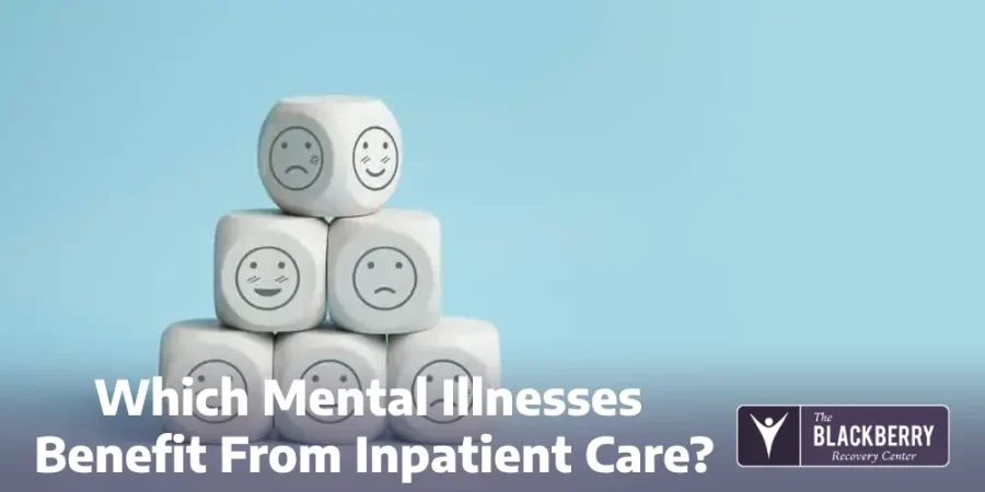 Which Mental Illnesses Benefit From Inpatient Care?